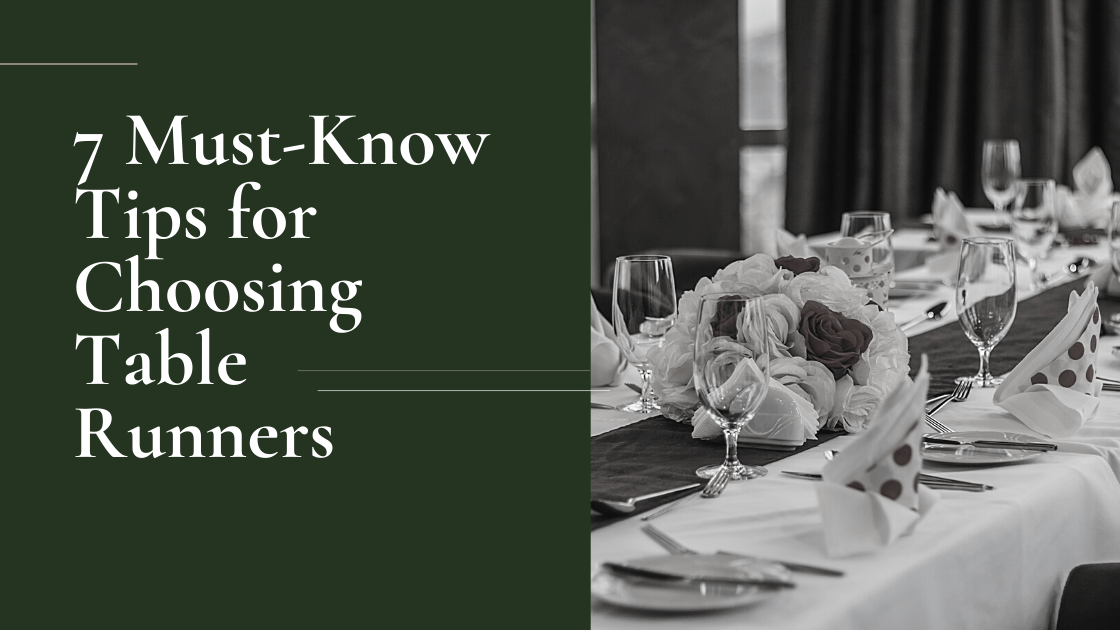 7 Must-Know Tips for Choosing a Table Runner