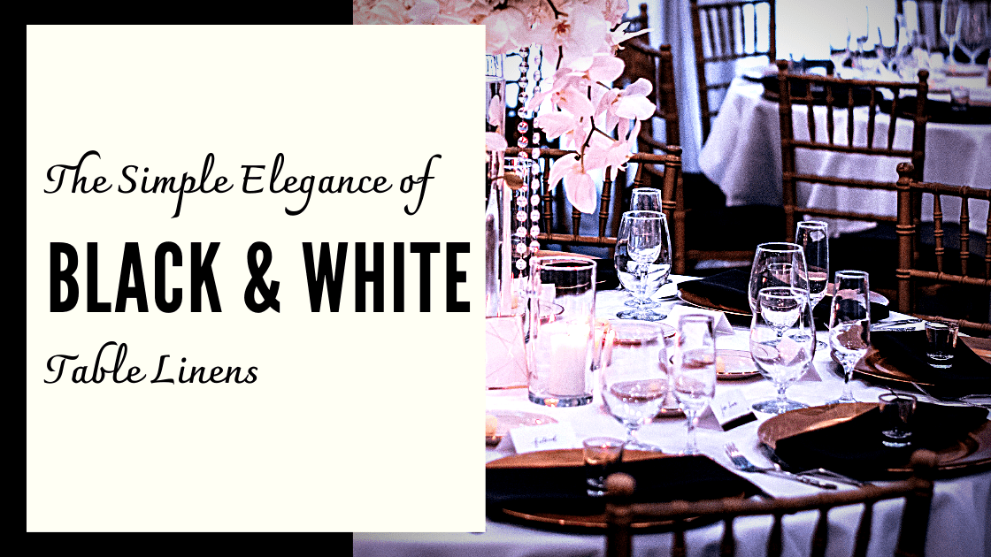 The Simple Elegance of Black & White Table Linens
